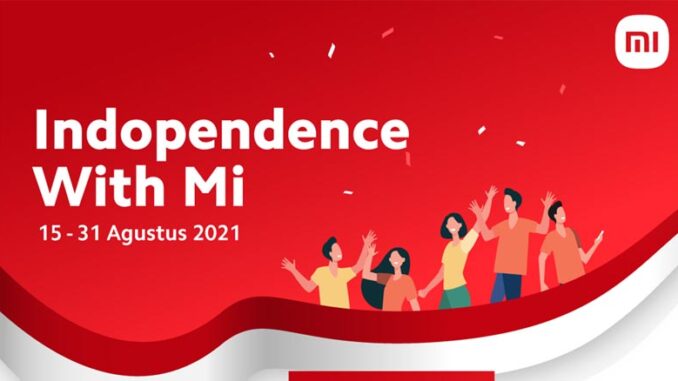 Promo Indopendence with Mi
