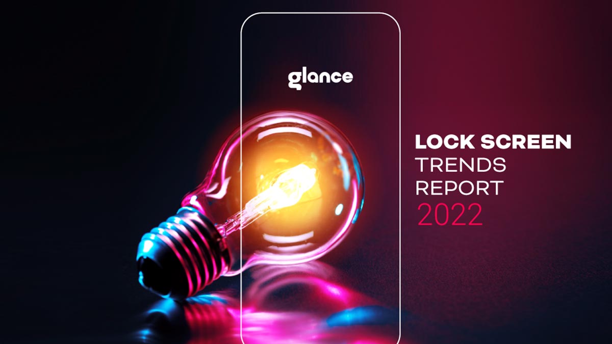 Glance Lock Screen Trends Report